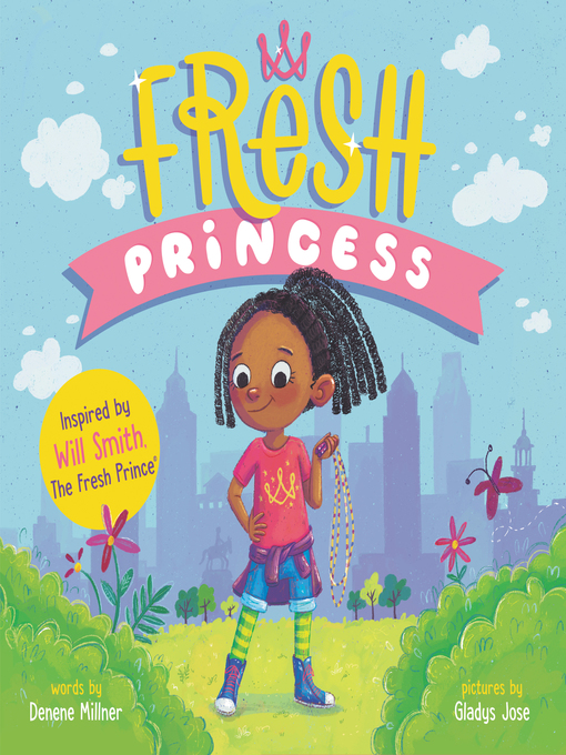 Title details for Fresh Princess by Denene Millner - Available